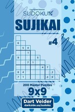Sudoku Sujikai - 200 Master Puzzles (Volume 4)