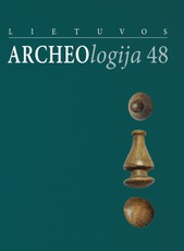 Lietuvos archeologija. 48 tomas
