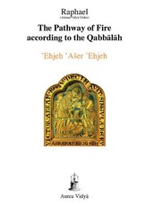 The Pathway of Fire According to the Qabbalah