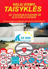Kelių eismo taisyklės: su fotografijomis ir iliustracijomis