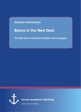 Blacks in the New Deal: The Shift from an Electoral Tradition and ist Legacy