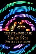 The Strange Case Of Dr. Jekyll and Mr. Hyde