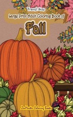 Travel Size Large Print Adult Coloring Book of Fall
