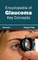 Encyclopedia of Glaucoma: Volume I (Key Concepts)