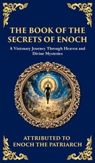 The Book of the Secrets of Enoch (Enoch II)