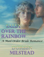 Sally Over the Rainbow: A Mail Order Bride Romance