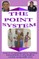The Point System