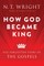 How God Became King