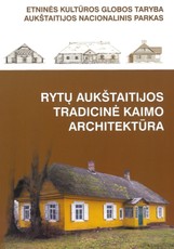 Rytų Aukštaitijos tradicinė kaimo architektūra