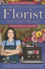 How to Open & Operate a Financially Successful Florist and Floral Business Both Online and Off with Companion CD-ROM Revised 2nd Edition