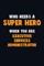Who Need A SUPER HERO, When You Are Executive Services Administrator