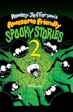Rowley Jefferson's Awesome Friendly Spooky Stories 2