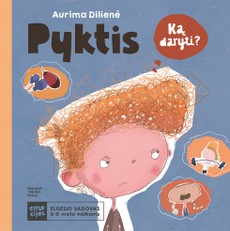 PYKTIS. Elgesio vadovas 6–11 metų vaikams