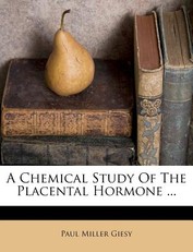 A Chemical Study of the Placental Hormone ...
