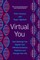 Virtual You