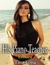 His Piano Teacher: Erotica