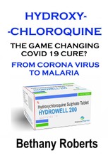 Hydroxychloroquine. The Game Changing Covid 19 Cure? What You Need To Know.