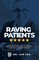 Raving Patients