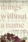 Things Without a Name