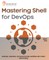 Mastering Shell for DevOps