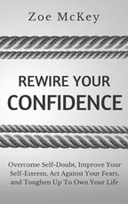 Rewire Your Confidence
