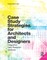 Case Study Strategies for Architects and Designers