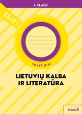 Lietuvių kalba ir literatūra. Skaitiniai 4 klasei (pagal 2022 m. BUP). Serija TAIP!