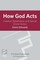 How God Acts