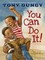 You Can Do It!