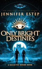 Only Bright Destinies