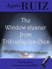 Ruiz, A: Window cleaner from Trifouilly-les-Oies