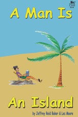 A Man Is An Island: The Pithiest Story Ever Told