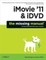 iMovie '11 & iDVD: The Missing Manual