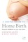 A Gentle Guide to Home Birth