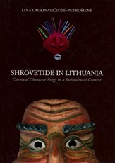 Shrovetide in Lithuania: carnival character songs in a sociocultural context