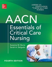 Aacn Essentials of Critical Care Nursing, Fourth Edition