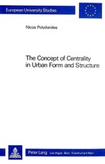 The Concept of Centrality in Urban Form and Structure