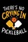 There's No Crying In Pickleball