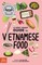 A Very Asian Guide to Vietnamese Food