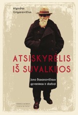 Atsiskyrėlis iš Suvalkijos: Jono Basanavičiaus gyvenimas ir darbai