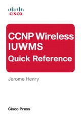 CCNP Wireless IUWMS Quick Reference
