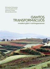 Gamtos transformacijos: modernybė ir antropocenas