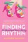Finding Rhythm