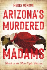 Arizona's Murdered Madams