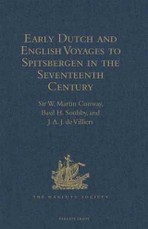 Early Dutch and English Voyages to Spitsbergen in the Seventeenth Century