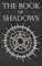 The Book of Shadows