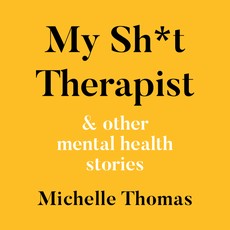 Thomas, M: My Sh*t Therapist