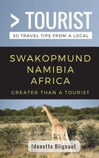 Greater Than a Tourist- Swakopmund Namibia Africa