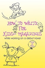 How To Write For Kids' Magazines