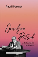 Omeljan Pritsak and the Intellectual Origins of the Ukrainian Harvard Miracle